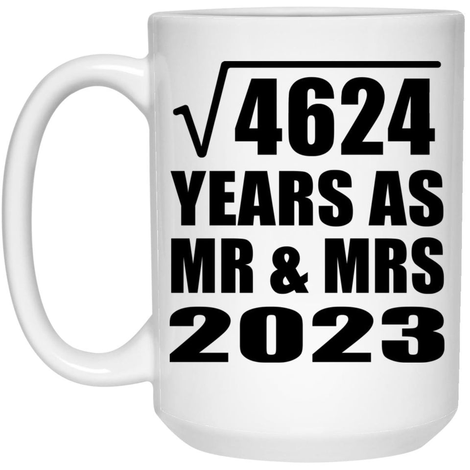 68th Anniversary Square Root of 4624 Years As Mr & Mrs 2023 - 15oz Coffee Mug
