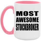 Most Awesome Stockbroker - 15oz Accent Mug Pink