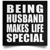 Being Husband Makes Life Special - Poster Square