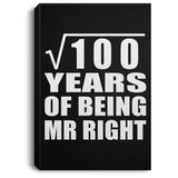 10th Anniversary Square Root of 100 Years of Being Mr Right - Canvas Portrait