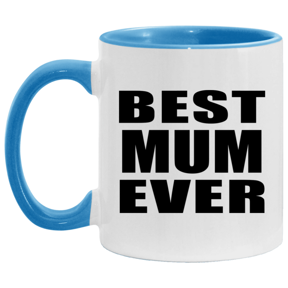 Best Mum Ever - 11oz Accent Mug Blue