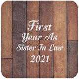 First Year As Sister In Law 2021 - Drink Coaster E