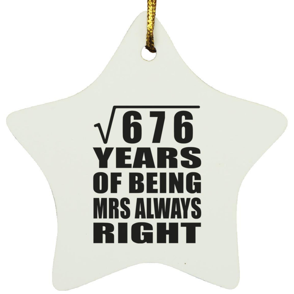 26th Anniversary Square Root of 676 Years Mrs Always Right - Star Ornament