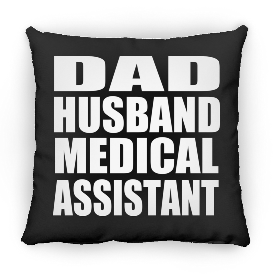 Dad Husband Medical Assistant - Throw Pillow Black
