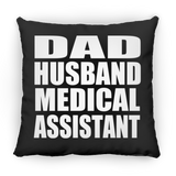 Dad Husband Medical Assistant - Throw Pillow Black