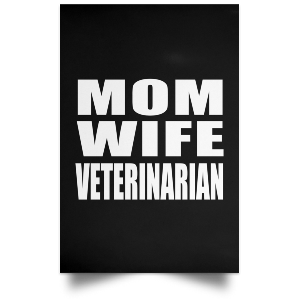 Mom Wife Veterinarian - Poster Portrait