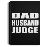 Dad Husband Judge - Canvas Portrait