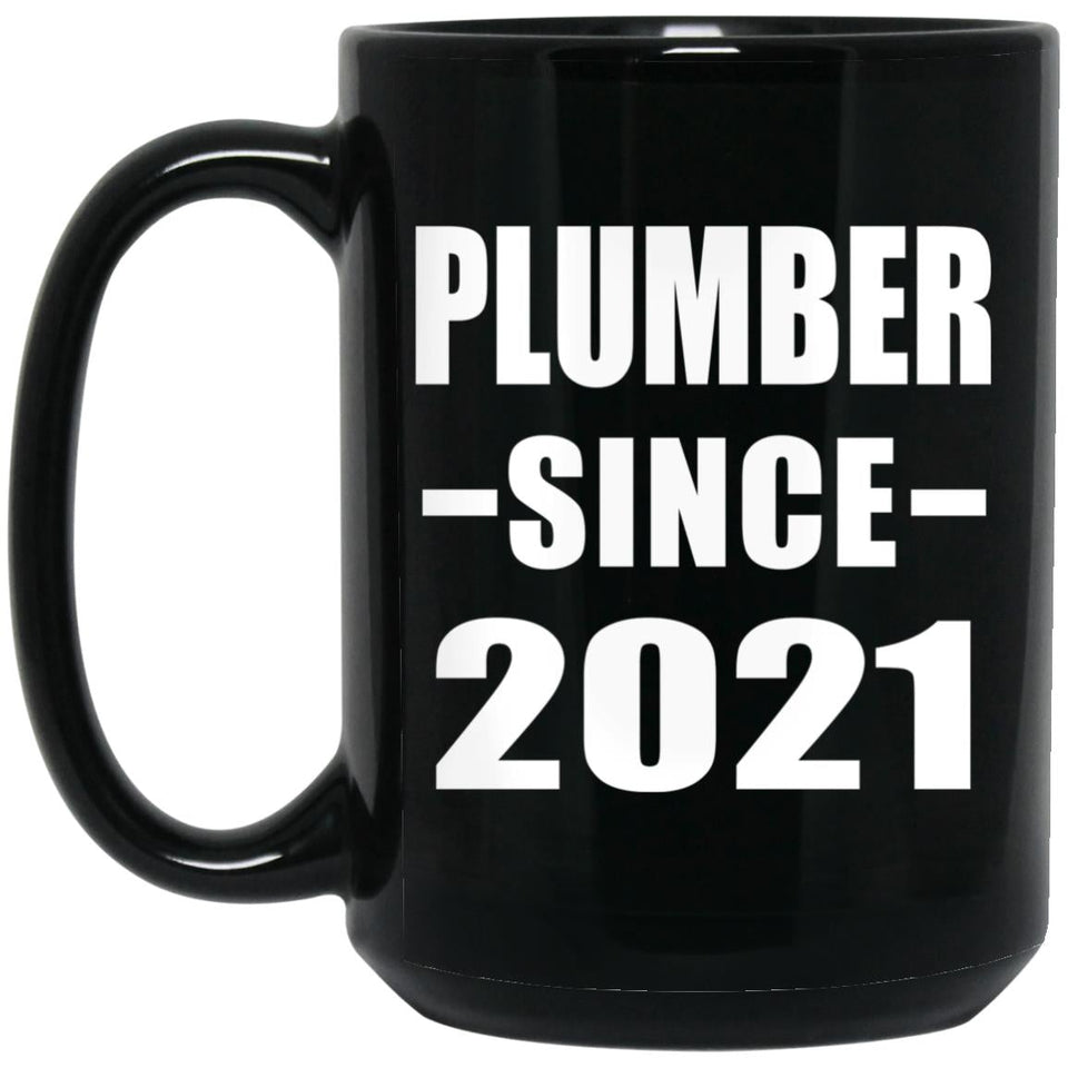Plumber Since 2021 - 15oz Coffee Mug Black