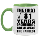 9th Birthday Square Root of 81 Years of Childhood - 11oz Accent Mug Green