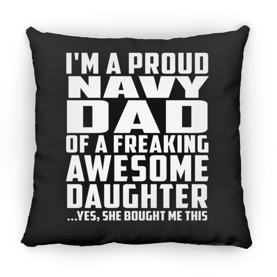 Proud Navy Dad Of Awesome Daughter - Throw Pillow Black