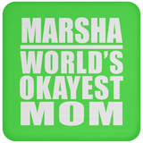 Marsha World's Okayest Mom - Drink Coaster