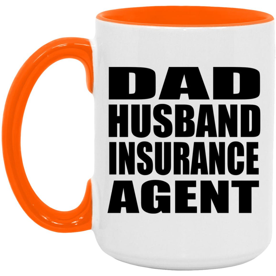 Dad Husband Insurance Agent - 15oz Accent Mug Orange