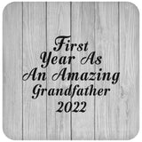 First Year As An Amazing Grandfather 2022 - Drink Coaster F