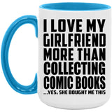I Love My Girlfriend More Than Collecting Comic Books - 15oz Accent Mug Blue