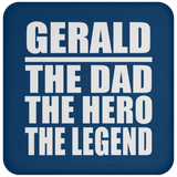 Gerald The Dad The Hero The Legend - Drink Coaster