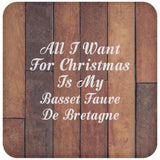 All I Want For Christmas Is My Basset Fauve De Bretagne - Drink Coaster E