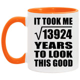 118th Birthday Took Square Root of 13924 Years To Look Good - 11oz Accent Mug Orange