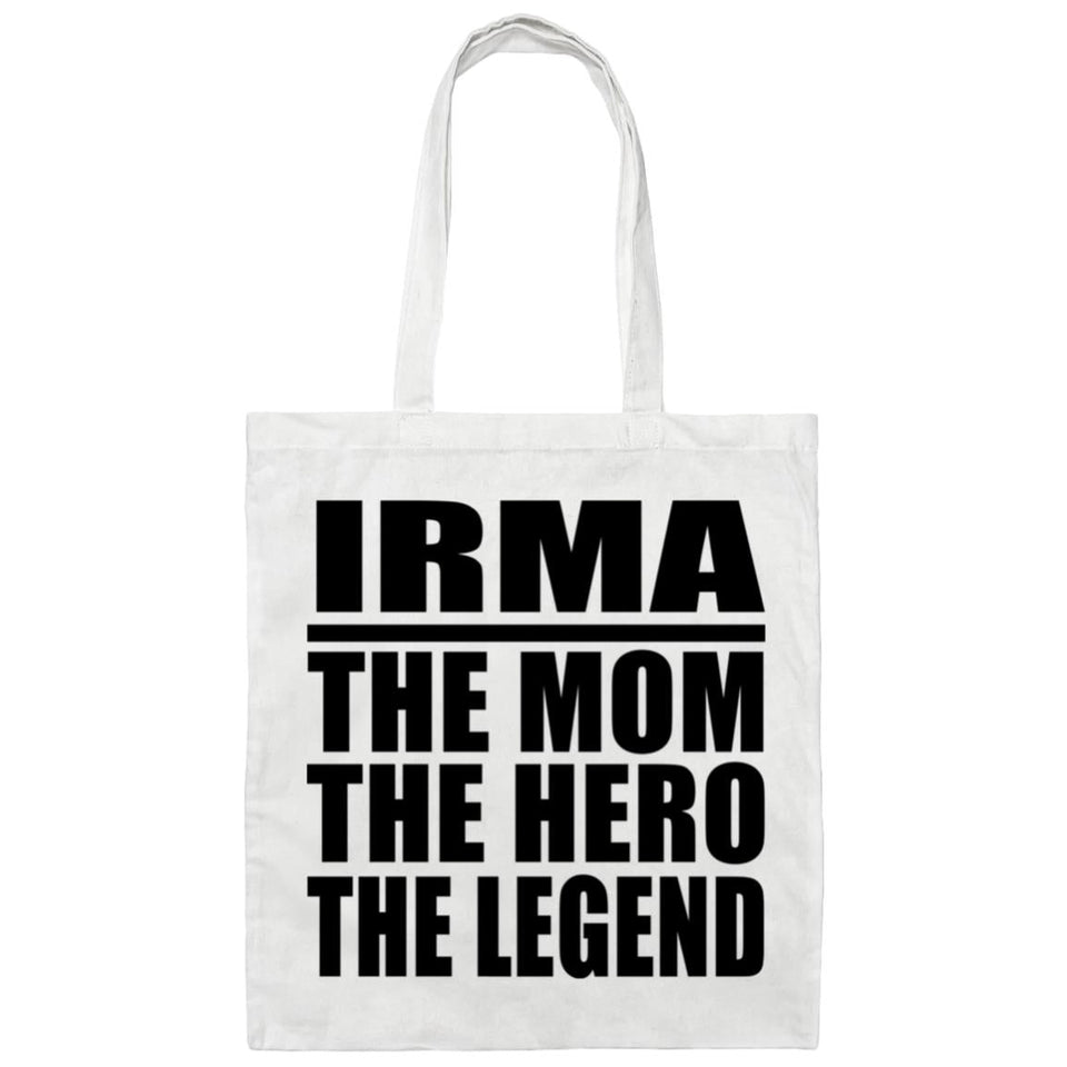 Irma The Mom The Hero The Legend - Tote Bag White