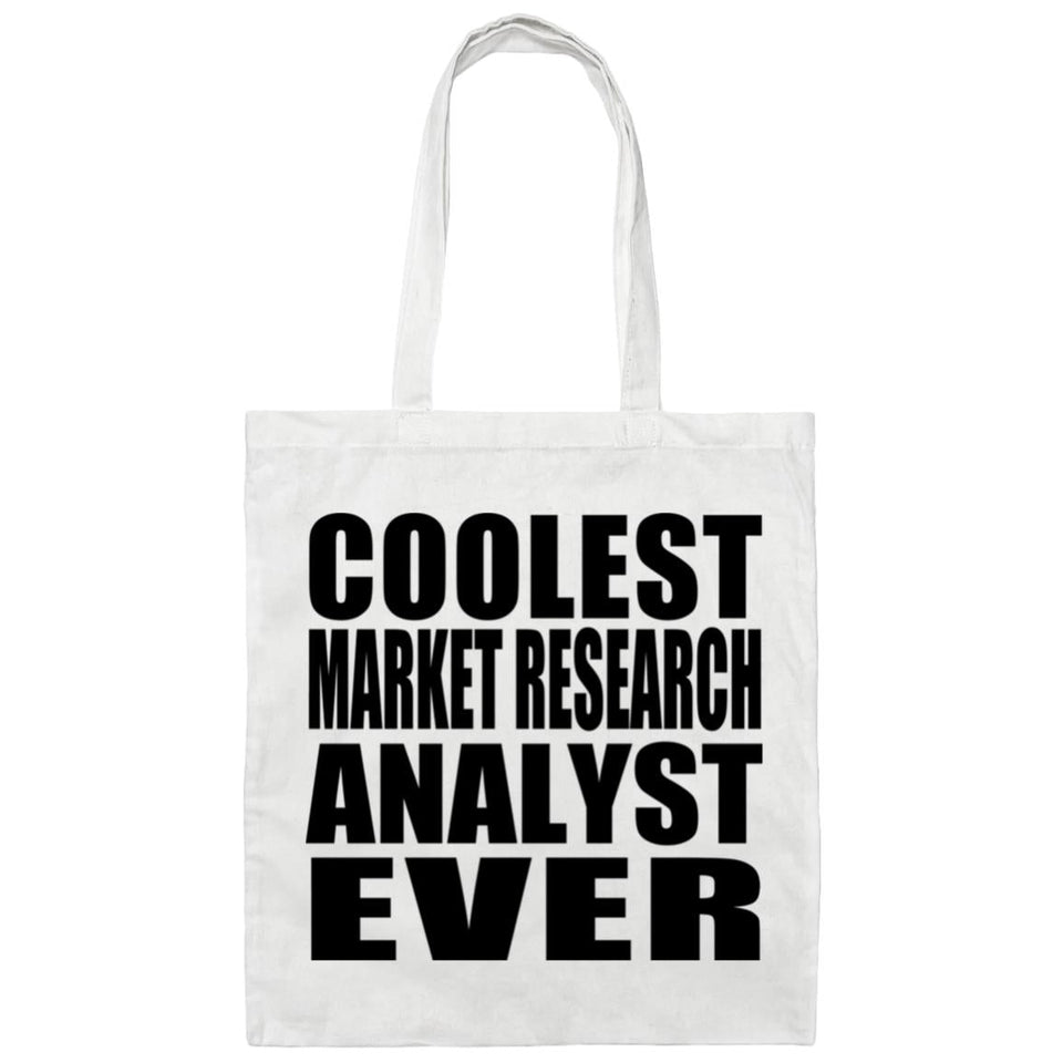 Coolest Market Research Analyst Ever - Tote Bag White