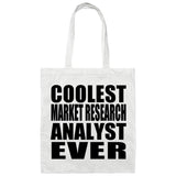 Coolest Market Research Analyst Ever - Tote Bag White