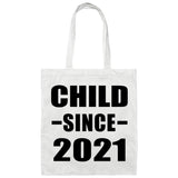 Child Since 2021 - Tote Bag White
