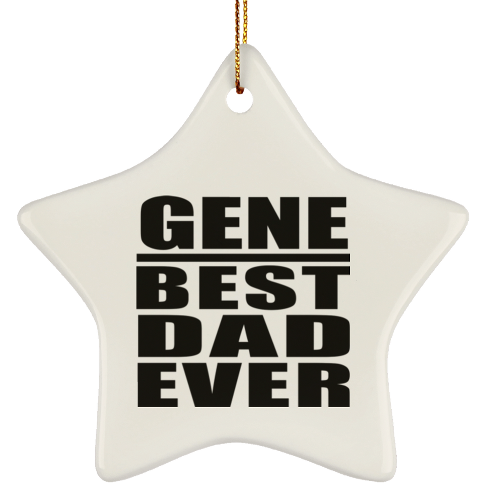 Gene Best Dad Ever - Star Ornament