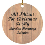 All I Want For Christmas Is My Russian Tsvetnaya Bolonka - Circle Ornament C
