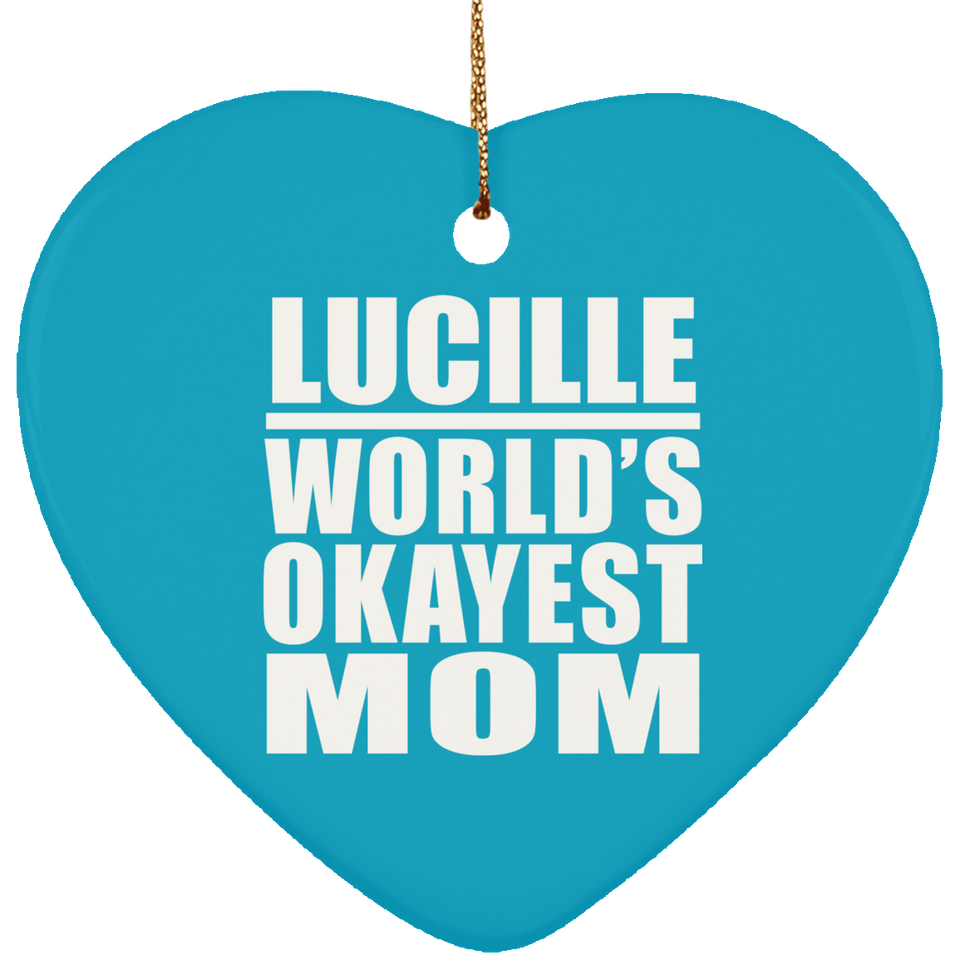 Lucille World's Okayest Mom - Heart Ornament