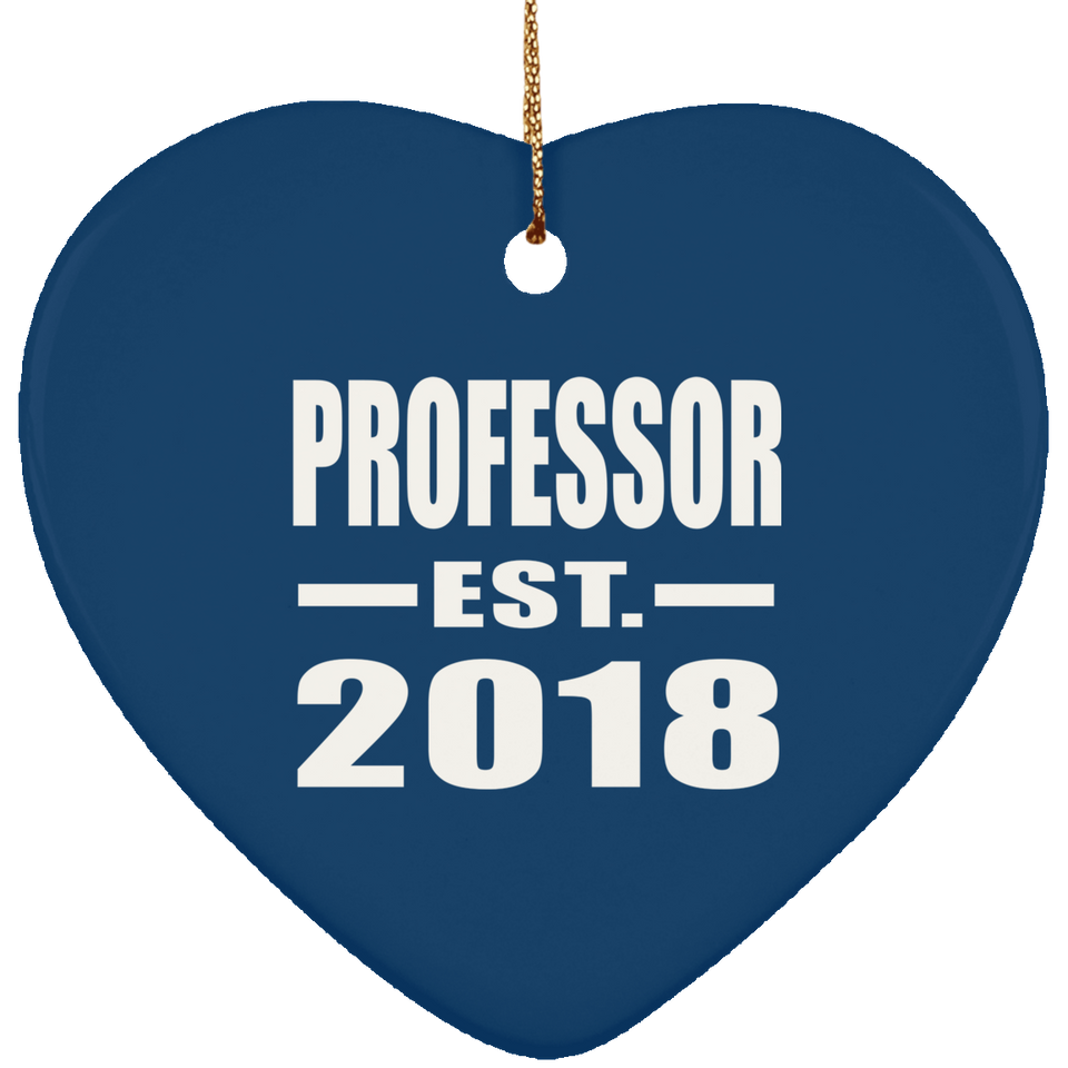 Professor Est. 2018 - Heart Ornament