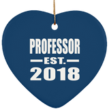 Professor Est. 2018 - Heart Ornament
