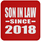 Son In Law Since 2018 - Drink Coaster