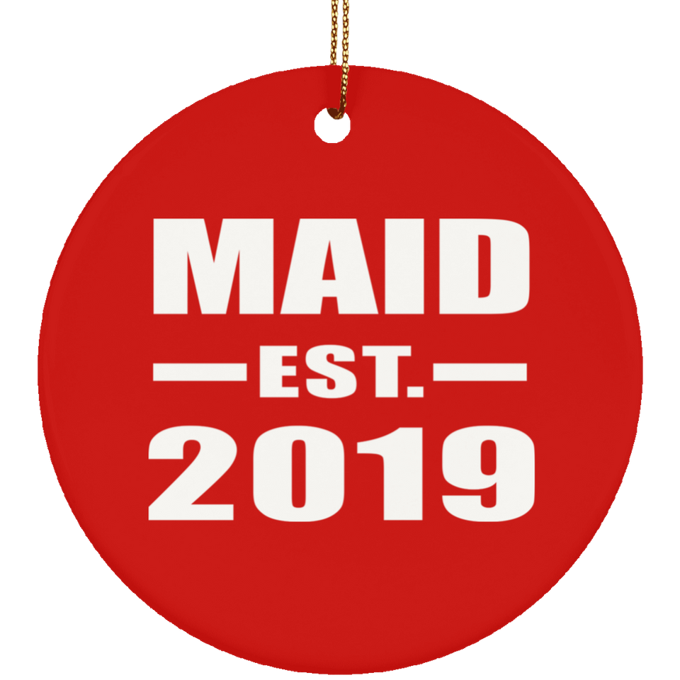 Maid Established EST. 2019 - Circle Ornament