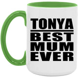 Tonya Best Mum Ever - 15oz Accent Mug Green