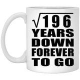 14th Anniversary Square Root of 196 Years Down Forever To Go - 11oz Coffee Mug