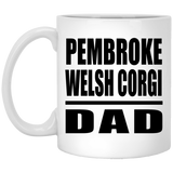 Pembroke Welsh Corgi Dad - 11oz Coffee Mug