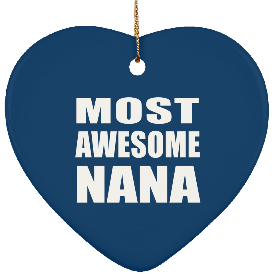 Most Awesome Nana - Heart Ornament