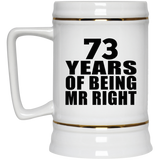 73rd Anniversary 73 Years Of Being Mr Right - Beer Stein