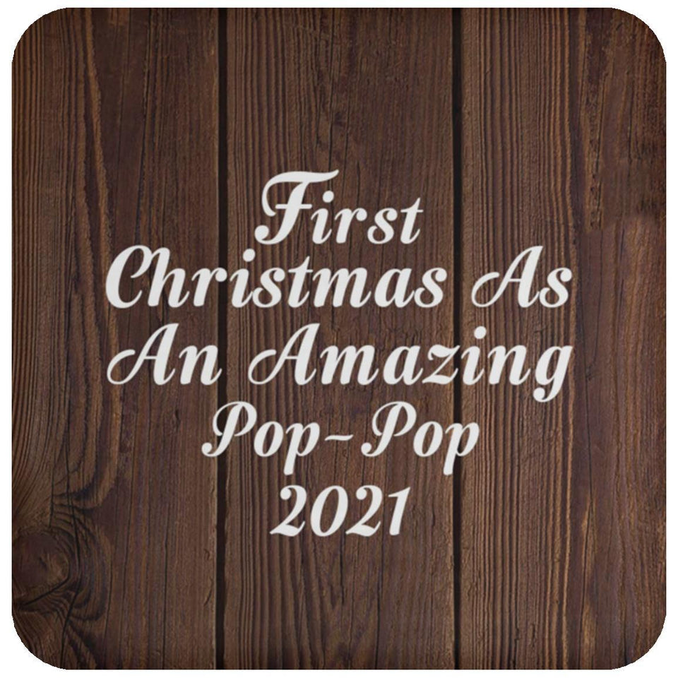 First Christmas As An Amazing Pop Pop 2021 - Drink Coaster D