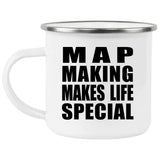 Map Making Makes Life Special - 12oz Camping Mug