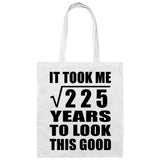 15th Birthday Took Square Root of 225 Years To Look Good - Tote Bag White