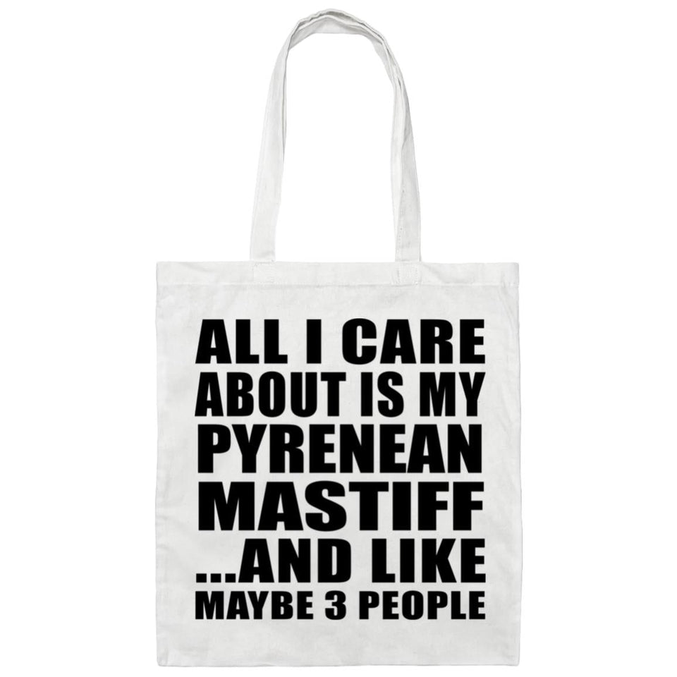 All I Care About Is My Pyrenean Mastiff - Tote Bag White