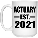 Actuary Established EST. 2021 - 15oz Coffee Mug