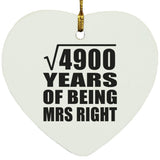 70th Anniversary Square Root of 4900 Years of Being Mrs Right - Heart Ornament