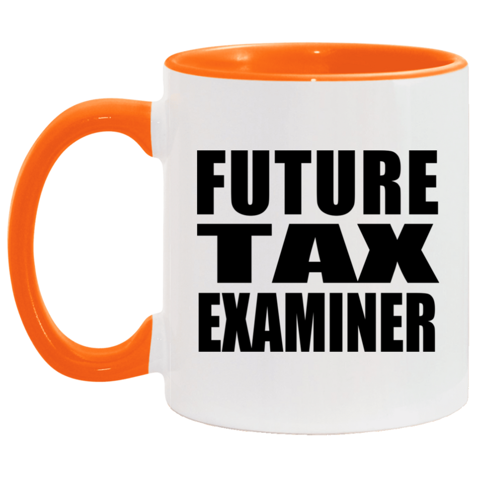 Future Tax Examiner - 11oz Accent Mug Orange