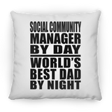 Social Community Manager By Day World's Best Dad By Night - Throw Pillow