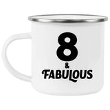 8th Birthday 8 & Fabulous - 12oz Camping Mug