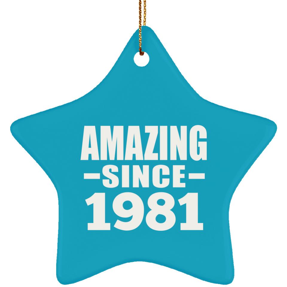 43rd Birthday Amazing Since 1981 - Star Ornament