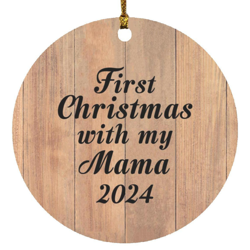 First Christmas With My Mama 2024 - Circle Ornament C