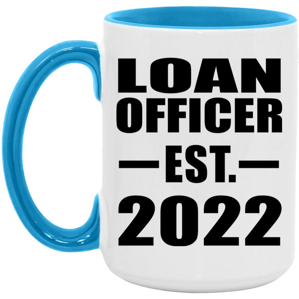 Loan Officer Established EST. 2022 - 15oz Accent Mug Blue