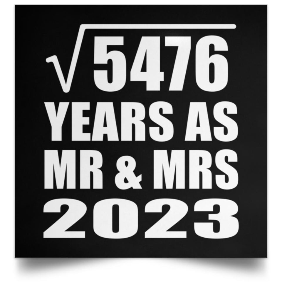 74th Anniversary Square Root of 5476 Years As Mr & Mrs 2023 - Poster Square